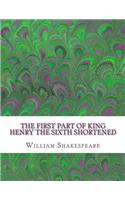 First Part of King Henry the Sixth Shortened