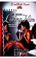 Ms. Wright: Loving Him: Loving Him