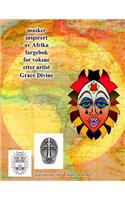 masker inspirert av Afrika fargebok for voksne etter artist Grace Divine