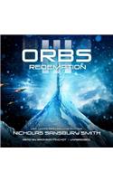 Orbs III Lib/E: Redemption
