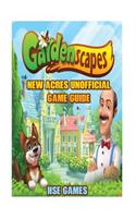 Gardenscape New Acres Unofficial Game Guide