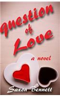 A Question of Love