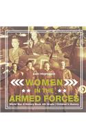 Women in the Armed Forces - World War II History Book 4th Grade Children's History