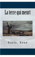 La Terre Qui Meurt