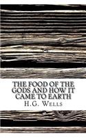 The Food of the Gods and How It Came to Earth