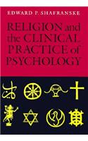 Religion and the Clinical Practice of Psychology