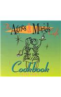 The Agnes & Muriel's Cafe Cookbook