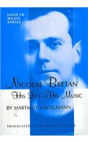 Nicolae Bretan: His Life His Music