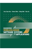 Engineering Wireless-Based Software Systems and Applications: (Artech House Computing Library)