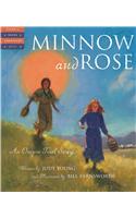 Minnow and Rose