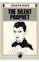 The Silent Prophet: (Works of Joseph Roth)