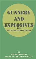 Gunnery and Explosives for Field Artillery Officers