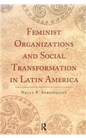 Feminist Organizations and Social Transformation in Latin America