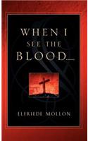 When I See the Blood