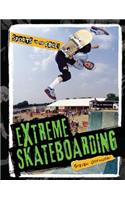 Extreme Skateboarding: (Sports on the Edge)