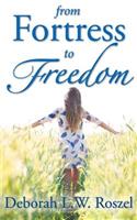 From Fortress to Freedom