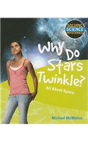Why Do Stars Twinkle?: All about Space(Solving Science Mysteries)