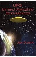 UFO: Utterly Fantastic Occurrences(English)