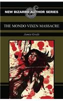 The Mondo Vixen Massacre