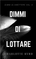 Dimmi di Lottare