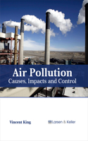 Air Pollution: Causes, Impacts and Control