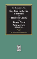 Records of the SWEDISH Lutheran Churches at Raccoon and Penns Neck, New Jersey, 1713-1786