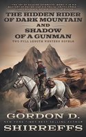 The Hidden Rider of Dark Mountain and Shadow of a Gunman