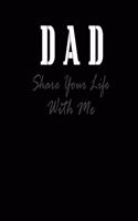 Dad Share Your Life With Me