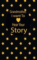 Grandmother, I want To Hear Your Story