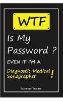 WTF! I Can't Remember EVEN IF I'M A Diagnostic Medical Sonographer