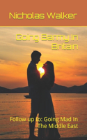 Going Barmy In Britain: Follow up to: Going Mad In The Middle East(6 Going Round the Bend)