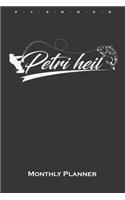 Petri Heil Monthly Planner