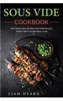 Sous Vide Cookbook: Best Sous Vide Recipes for Your Whole Family with 30-Day Meal Plan