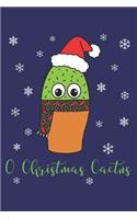 O Christmas Cactus: Lined Journal, 120 Pages, 6 x 9, Cute Cactus With Christmas Scarf, Blue Matte Finish (O Christmas Cactus Journal)