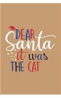 Dear santa it was the cat