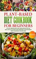 Plant-Based Diet Cookbook For Beginners #2020