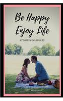 Be Happy Enjoy Life
