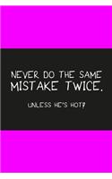 Never do the same mistake twice unless he's hot pink: Notebook graph paper 120 pages 6x9 perfect as math book, sketchbook, workbook and diary for funny people