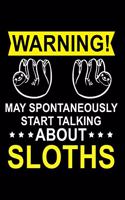 May Talk About Sloths: Lined Notebook, Journal or Diary (Size 6x9) with 120 Pages