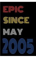 Epic Since May 2005 Notebook Birthday Gift For Women/Men/Boss/Coworkers/Colleagues/Students/Friends.