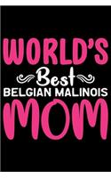 World's Best Belgian Malinois Mom