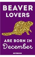 Beaver Lovers Are Born In December