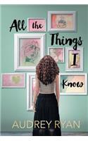 All the Things I Know