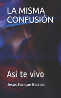 La Misma Confusión