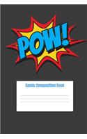 POW! Comic Composition Book: Retro Superhero Notebook, Cute Quote Journal Writing Notes for Elementary School, 6x9 inches, 120 pages, 3-5 6-8 Grade Boys