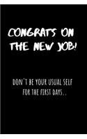 Congrats on the New Job! Don't Be Your Usual Self for the First Days..