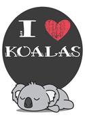 I Heart Koalas: A Cute Koala Lovers Journal / Notebook / Diary Perfect for Birthday Present or Christmas Gift Great for kids, Teens or Students(6x9 - 110 Blank Line