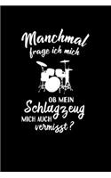 Schlagzeuger: Ob mein Schlagzeug mich vermisst?: Notizbuch / Notizheft für Drummer-in Percussion A5 (6x9in) dotted Punktraster