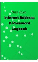 Silk Road Internet Address & Password Logbook: A Premium Journal And Logbook To Protect Usernames and Passwords: Modern Password Keeper, Vault, Notebook, and Online Organizer
