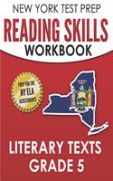 NEW YORK TEST PREP Reading Skills Workbook Literary Texts Grade 5